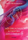 Bioenergetic Kiadó Kft. Női orgazmus a tantra szellemében