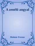 Efficenter Kft. Molnár Ferenc: A zenélő angyal - könyv
