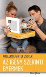 Könyv Guru Kollerné Gintli Eszter: Az igény szerinti gyermek - könyv
