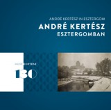 Magyar Nemzeti Múzeum Fisli Éva: André Kertész Esztergomban - André Kertész in Esztergom - könyv