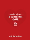 Maxim Könyvkiadó Will Darbyshire: Modern love - A szerelem örök - könyv