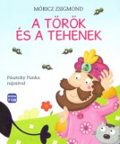 Móra könyvkiadó Móricz Zsigmond: A török és a tehenek - könyv