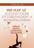 Underground Kiadó C.B. Stella: 100 nap a fittebb, egészségesebb énedért a menopauzában - könyv