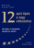 12 apró lépés a nagy változáshoz