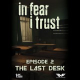 1C Entertainment In Fear I Trust - Episode 2: Last Desk (PC - Steam elektronikus játék licensz)