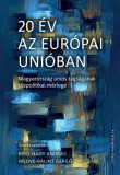 20 év az Európai Unióban