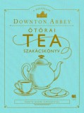 21. Század Kiadó A hivatalos Downton Abbey ötórai tea szakácskönyv