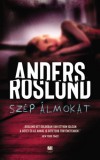 21. Század Kiadó Anders Roslund: Szép álmokat - könyv