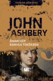 21. Század Kiadó Ashbery, John: Önarckép konvex tükörben - könyv
