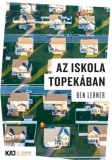 21. Század Kiadó Ben Lerner: Az iskola Topekában - könyv