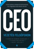 21. Század Kiadó Carolyn Dewar, Scott Keller, Vikram Malhotra: CEO Vezetés felsőfokon - könyv