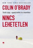 21. Század Kiadó Colin O’Brady: Nincs lehetetlen - könyv