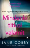 21. Század Kiadó Corry, Jane: Mindenki titkol valamit - könyv