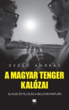 21. Század Kiadó Dezső András: A magyar tenger kalózai - könyv