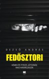 21. Század Kiadó Dezső András: Fedősztori - könyv