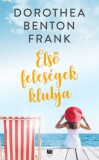 21. Század Kiadó Dorothea Benton Frank: Első feleségek klubja - könyv