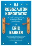 21. Század Kiadó Eric Barker: Ha rossz ajtón kopogtatsz - könyv