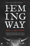 21. Század Kiadó Ernest Hemingway: Fiesta - A nap is felkel - könyv