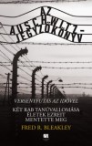 21. Század Kiadó Fred R. Bleakley: Az Auschwitz-jegyzőkönyv - versenyfutás az idővel - könyv