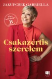 21. Század Kiadó Jakupcsek Gabriella: Csakazértis szerelem - könyv