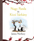 21. Század Kiadó James Norbury: Nagy Panda és Kicsi Sárkány - könyv
