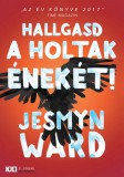 21. Század Kiadó Jesmyn Ward: Hallgasd a holtak énekét! - könyv