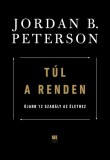 21. Század Kiadó Jordan B. Peterson: Túl a renden: újabb 12 szabály az élethez - könyv