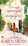 21. Század Kiadó Karen Swan: Ha egy spanyol megígéri - könyv