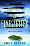21. Század Kiadó Lucy Clarke: Az elveszettek - könyv