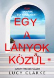 21. Század Kiadó Lucy Clarke: Egy a lányok közül - könyv