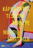 21. Század Kiadó Maddie Mortimer: Káprázatos testünk térképe - könyv