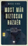 21. Század Kiadó Maksai Kinga: Most már biztosan hazaér - könyv
