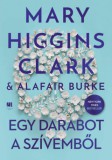 21. Század Kiadó Mary Higgins Clark - Alafair Burke: Egy darabot a szívemből - könyv