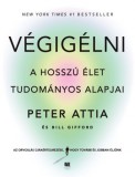 21. Század Kiadó Peter Attia, Bill Gifford: Végigélni - könyv