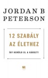 21. Század Kiadó Peterson, Jordanb.: 12 szabály az élethez - könyv