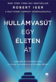 21. Század Kiadó Robert Iger: Hullámvasút egy életen át - könyv