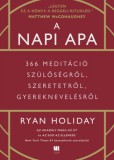 21. Század Kiadó Ryan Holiday: A napi apa - könyv