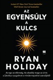 21. Század Kiadó Ryan Holiday: Az egyensúly a kulcs - könyv