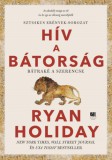21. Század Kiadó Ryan Holiday: Hív a bátorság - könyv