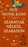 21. Század Kiadó Sue Monk Kidd: Szárnyak nélkül, szabadon - könyv