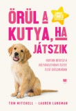 21. Század Kiadó Tom Mitchell, Lauren Langman: Örül a kutya, ha játszik - könyv
