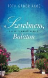 21. Század Kiadó Tóth Gábor Ákos: Szerelmem, Balaton - Édesvizi mediterrán 2. - könyv