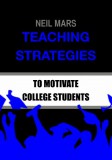 22 Lions Neil Mars: Teaching Strategies to Motivate College Students - könyv