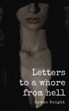 22 Lions Rowan Knight: Letters to a Whore from Hell - könyv
