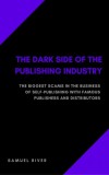 22 Lions Samuel River: The Dark Side of the Publishing Industry - könyv