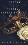 304 Publishing Company Chiquita Dennie: Antonio and  Sabrina Struck In Love - könyv