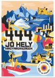 444 jó hely Magyarországon