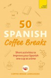 50 Spanish Coffee Breaks