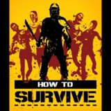 505 games How to Survive (PC - Steam elektronikus játék licensz)