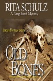 53rd Street Pblishing Rita Schulz: Old Bones - A Neighbor's Mystery - könyv